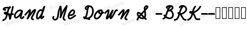 Hand Me Down S -BRK-字体转换